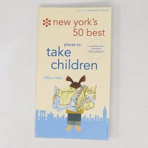 New York 50 Best Places to Take Children Allan Ishac 3rd Ed Paperback Travel NYC